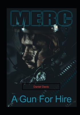 Merc: Gun for Hire by Daniel Davis