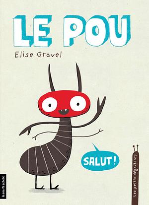 Le pou by Elise Gravel