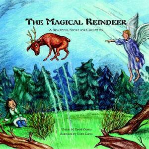 The Magical Reindeer by David Ocasio