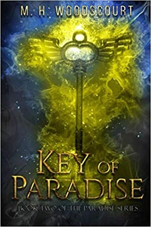 Key of Paradise by M.H. Woodscourt