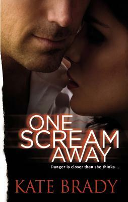 One Scream Away by Kate Brady