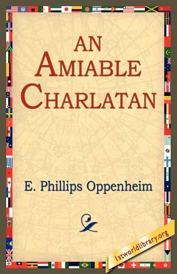 An Amiable Charlatan by Edward Phillips Oppenheim