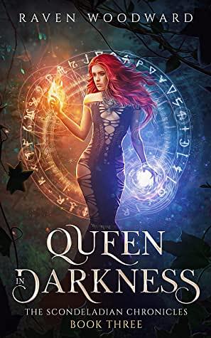 Queen in Darkness by Raven Woodward