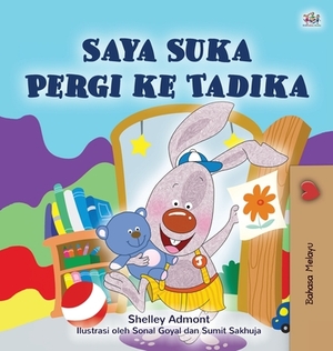 I Love to Go to Daycare (Malay Children's Book) by Kidkiddos Books, Shelley Admont