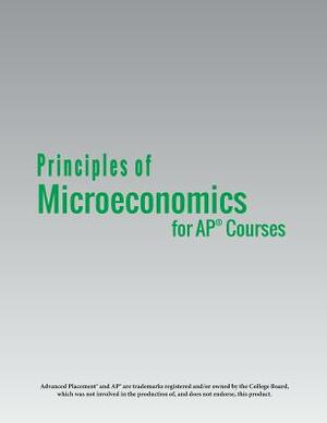 Principles of Microeconomics for AP(R) Courses by Timothy Taylor, Steven A. Greenlaw