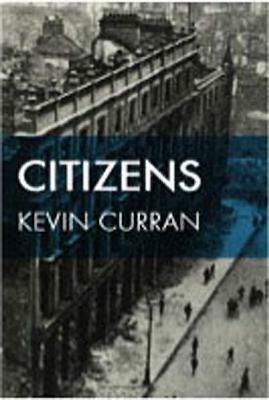 Citizens by Kevin Curran