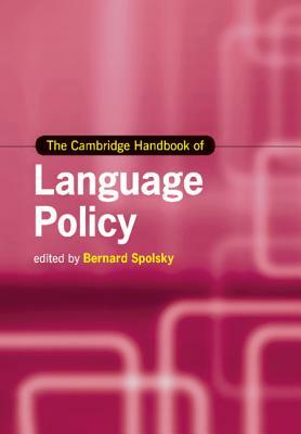 The Cambridge Handbook of Language Policy by 