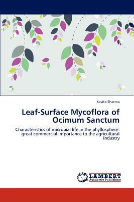 Leaf-Surface Mycoflora of Ocimum Sanctum by Kavita Sharma