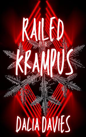 Railed by the Krampus  by Dalia Davies