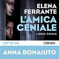 L'amica geniale by Elena Ferrante