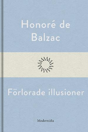 Förlorade illusioner by Honoré de Balzac