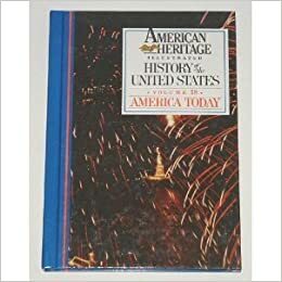American Heritage Illustrated History Of The United States Vol. 18: America Today 1976 1988 by Robert G. Athearn
