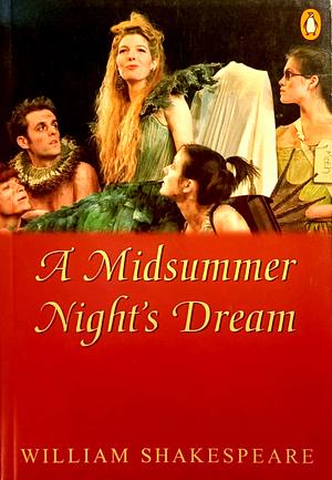 A Midsummer Night's Dream by William Shakespeare