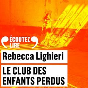 Le Club des enfants perdus by Rebecca Lighieri