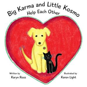Big Karma and Little Kosmo Help Each Other by Karyn Ross