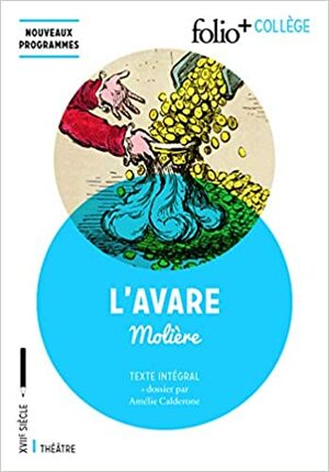 L'Avare (Folio+Collège) by Amélie Calderone, Molière