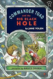 Commander Toad and the Big Black Hole by Bruce Degen, Jane Yolen