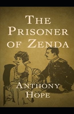 The Prisoner of Zenda Illustrated by Anthony Hope