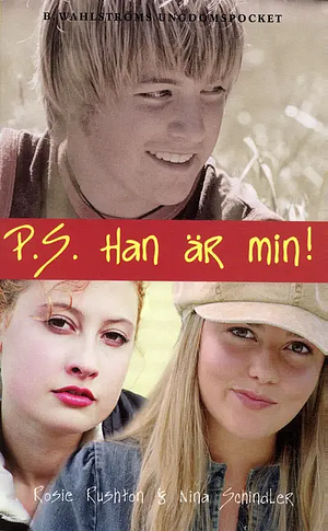 P.S Han är min! by Rosie Rushton, Nina Schindler