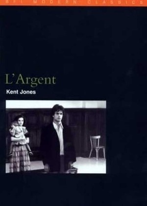 L'Argent by Kent Jones