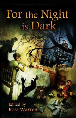 For the Night is Dark by Jasper Bark, Gary McMahon, William Meikle