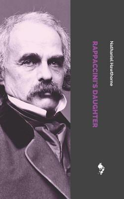 Rappaccini's Daughter by Nathaniel Hawthorne