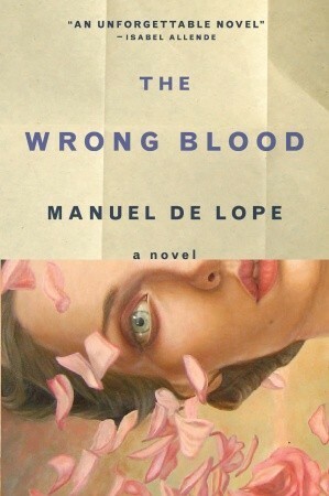 The Wrong Blood by Manuel de Lope, John T. Cullen