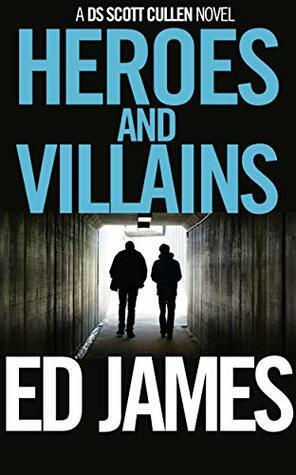 Heroes and Villains by Ed James