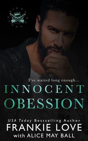 Innocent Obsession by Frankie Love, Frankie Love, Alice May Ball