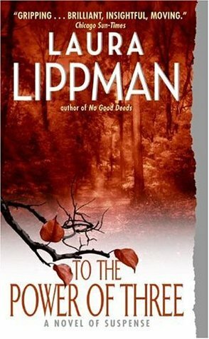 To the Power of Three by Laura Lippman