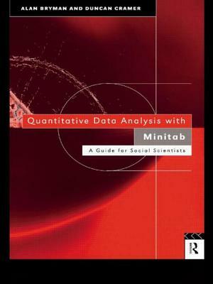 Quantitative Data Analysis with Minitab: A Guide for Social Scientists by Duncan Cramer, Alan Bryman