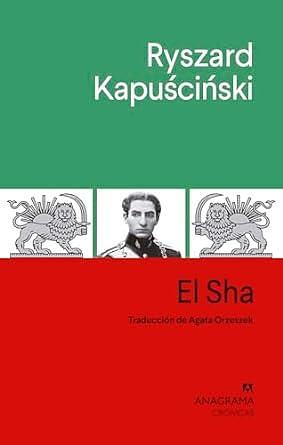 El Sha by Ryszard Kapuściński, Agata Orzeszek Sujak