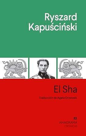 El Sha by Ryszard Kapuściński, Agata Orzeszek Sujak