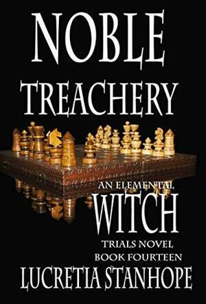 Noble Treachery by Lucretia Stanhope