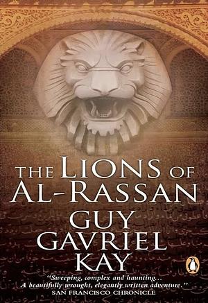The Lions of Al-Rassan by Guy Gavriel Kay