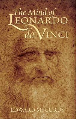 The Mind of Leonardo Da Vinci by Edward McCurdy