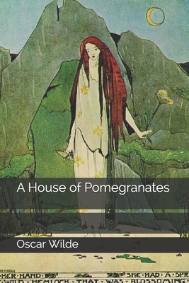 A House of Pomegranates by Oscar Wilde