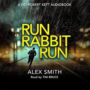 Run Rabbit Run by Alex Smith