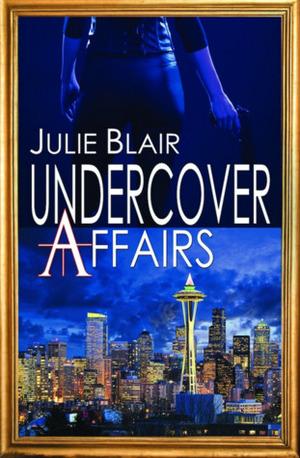 Undercover Affairs by Julie Blair