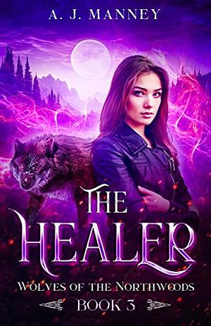 The Healer by A.J. Manney, A.J. Manney