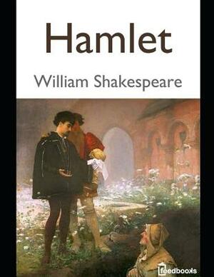 Hamlet: An Extraordinary Tale of iction Drama Written By William Shakespeare ( Annotated ) by William Shakespeare