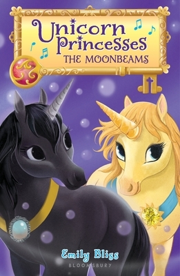 Unicorn Princesses 9: The Moonbeams by Emily Bliss