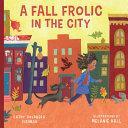 Fall Frolic in the City by Cathy Goldberg Fishman