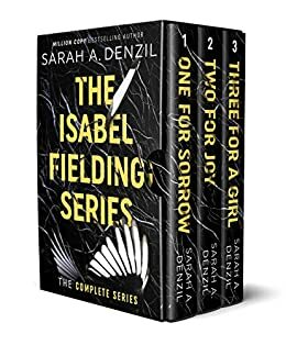 The Isabel Fielding Series: The Complete Trilogy by Sarah A. Denzil