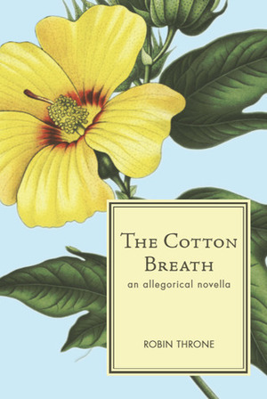 The Cotton Breath by Robin Throne