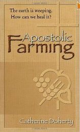 Apostolic Farming by Catherine de Hueck Doherty