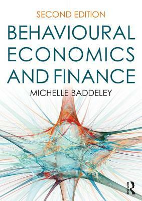 Behavioural Economics and Finance by Michelle Baddeley