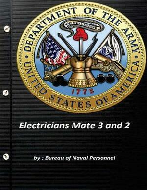 Electricians Mate 3 and 2: navpres by Bureau of Naval Personnel