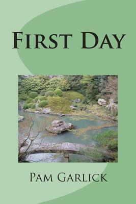 First Day by Pam Garlick