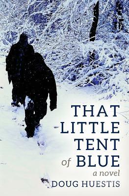 That Little Tent of Blue by Doug Huestis